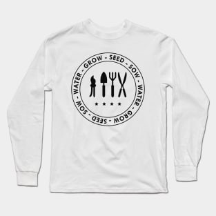 Gardener - Seed Sow Water Grow Long Sleeve T-Shirt